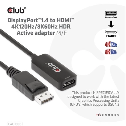 Club3D CAC-1088 (DisplayPort 1.4 to HDMI 4K120Hz/8K60Hz HDR Aktív, M/F)